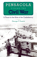 Pensacola During the Civil War: A Thorn in the Side of the Confederacy