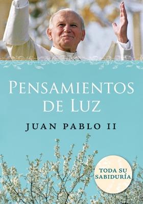 Pensamientos de Luz - Pope Saint John Paul II