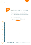 Pensar y Habitar La Ciudad