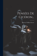 Pensees de Ciceron...