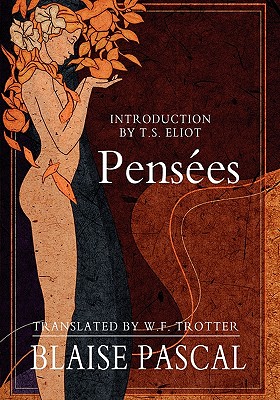 Pensees - Trotter, W F (Translated by), and Eliot, T S (Introduction by), and Pascal, Blaise