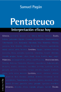 Pentateuco: Interpretacin eficaz hoy