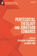 Pentecostal Theology and Jonathan Edwards