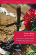 Pentecostalism and Witchcraft: Spiritual Warfare in Africa and Melanesia