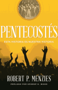 Pentecostes: Esta Historia Es Nuestra Historia