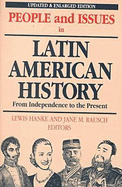 People and Issues in Latin American History: From Independence to the Present