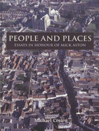 People and Places: Essays in Honour of Michael Aston