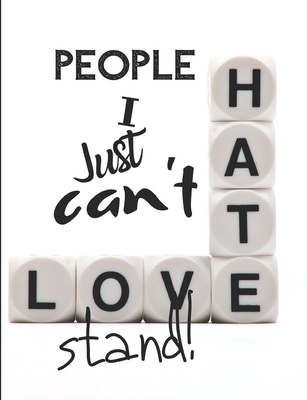 People I Just Can't Stand - Let It All Out: Anger management - Expressive Therapies - Overcoming Emotions That Destroy - Day, June