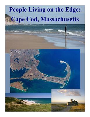 People Living on the Edge: Cape Cod, Massachusetts - U S National Park Service