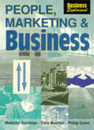 People, Marketing and Business - Surridge, Malcolm, and Bushell, Tony, and Gunn, Philip