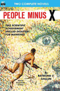 People Minus X & the Savage Machine
