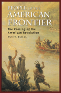 People of the American Frontier: The Coming of the American Revolution