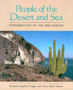 People of the Desert and Sea: Ethnobotany of the Seri Indians