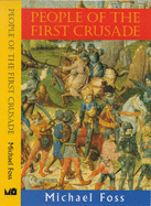 People of the First Crusade - Foss, Michael