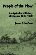 People of the Plow: An Agricultural History of Ethiopia, 1800-1990