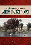 People of the Red Earth - American Indians of Colorado