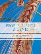 People, Plants and Genes: The Story of Crops and Humanity