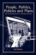 People, Politics, Policies and Plans: The City Planning Process in Contemporary Britain