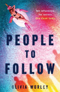 People to Follow: A pacy YA thriller perfect for fans of We Were Liars