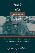 Peoples of a Spacious Land: Families and Cultures in Colonial New England