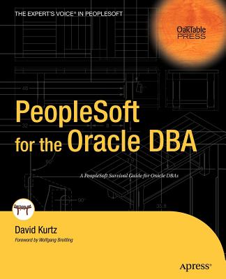 PeopleSoft for the Oracle DBA - Kurtz, David