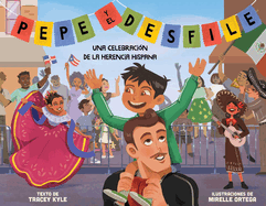 Pepe Y El Desfile (Un Libro Ilustrado Para Nios Sobre La Celebraci?n del D?a de la Hispanidad) (Pepe and the Parade) (Spanish Edition)
