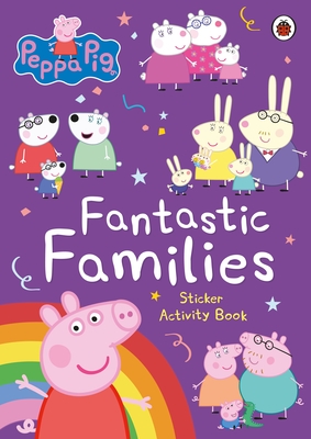 Peppa Pig: Fantastic Families Sticker Activity Book - Peppa Pig