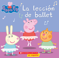 Peppa Pig: La Lecci?n de Ballet