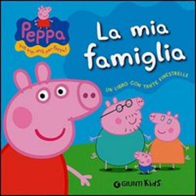 Peppa Pig: La mia famiglia - Hip hip urra con Peppa - AA, VV