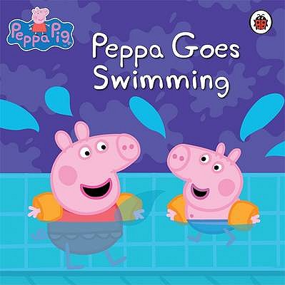 Peppa Pig: Peppa Goes Swimming - Peppa Pig