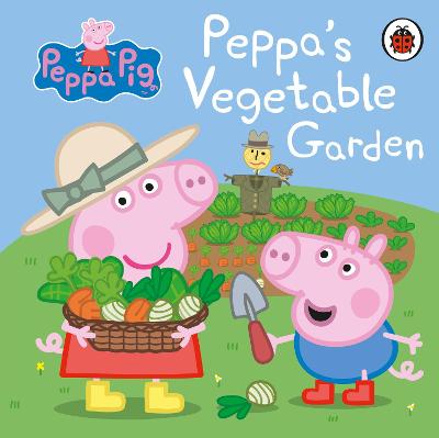 Peppa Pig: Peppa's Vegetable Garden - Peppa Pig