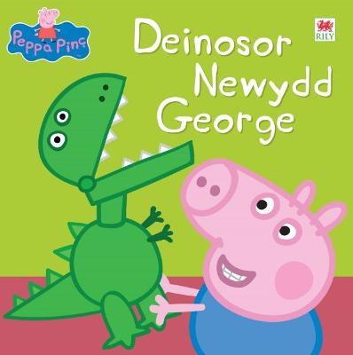 Peppa Pinc: Deinosor Newydd George - Astley, Neville, and Baker, Mark, and Si?n, Owain (Translated by)