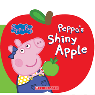 Peppa's Shiny Apple (Peppa Pig)