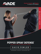 Pepper Spray Defense Training Program: Student Manual