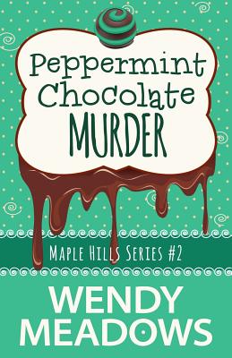 Peppermint Chocolate Murder - Meadows, Wendy