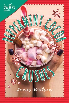 Peppermint Cocoa Crushes - Nielson, Laney