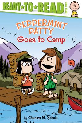 Peppermint Patty Goes to Camp: Ready-To-Read Level 2 - Schulz, Charles M, and Testa, Maggie (Adapted by)