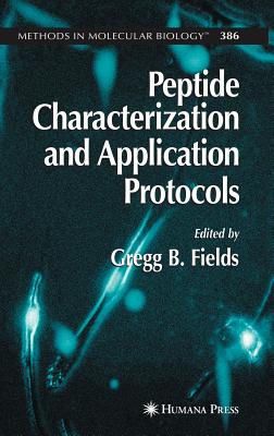 Peptide Characterization and Application Protocols - Fields, Gregg B (Editor)