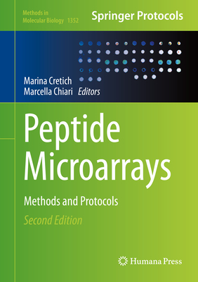 Peptide Microarrays: Methods and Protocols - Cretich, Marina (Editor), and Chiari, Marcella (Editor)
