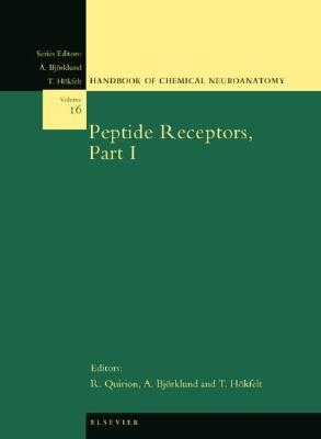 Peptide Receptors, Part I: Volume 16 - Bjrklund, A (Editor), and Hkfelt, T (Editor), and Quinton, P (Editor)