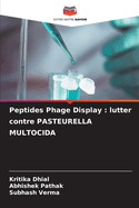 Peptides Phage Display: lutter contre PASTEURELLA MULTOCIDA