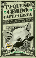 Pequeo Cerdo Capitalista / Build Capital with Your Own Personal Piggybank