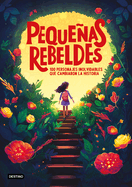 Pequeas Rebeldes / Little Rebel Girls