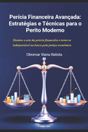 Percia Financeira Avanada: Estratgias e Tcnicas para o Perito Moderno