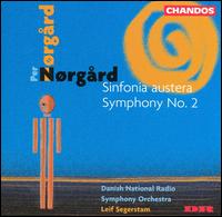 Per Nrgrd: Sinfonia austera; Symphony No. 2 - Danish National Symphony Orchestra; Leif Segerstam (conductor)