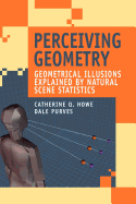 Perceiving Geometry - Howe, Catherine Q, and Purves, Dale
