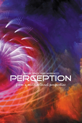 Perception from a multicultural perspective - Tencl, Jakub, Dr.