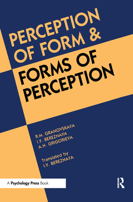 Perception of Form and Forms of Perception - Granovskaya, R M, and Bereznaya, I J, and Grigorieva, Alla N