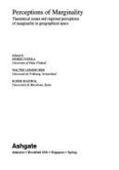 Perceptions of Marginality: Theoretical Issues and Regional Perceptions of Marginality in Geographical Space - Majoral, Roser (Editor), and Leimgruber, Walter (Editor), and Jussila, Heikki (Editor)