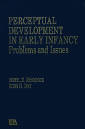Perceptual Development in Early Infancy: Problems & Issues